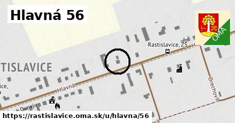 Hlavná 56, Rastislavice