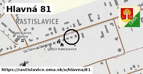 Hlavná 81, Rastislavice