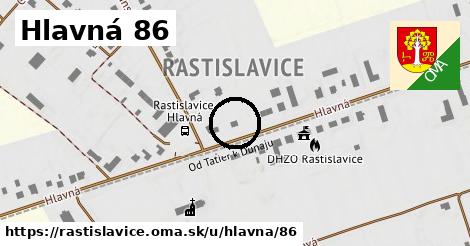 Hlavná 86, Rastislavice