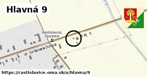 Hlavná 9, Rastislavice