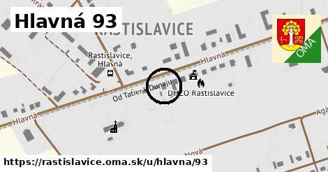 Hlavná 93, Rastislavice
