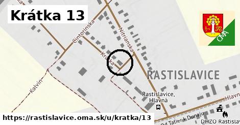 Krátka 13, Rastislavice