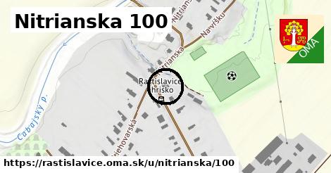 Nitrianska 100, Rastislavice