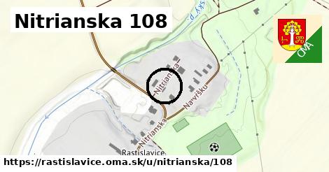 Nitrianska 108, Rastislavice