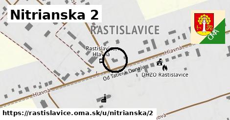 Nitrianska 2, Rastislavice