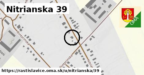 Nitrianska 39, Rastislavice