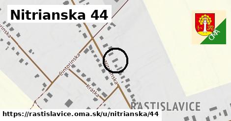 Nitrianska 44, Rastislavice