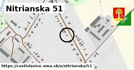 Nitrianska 51, Rastislavice