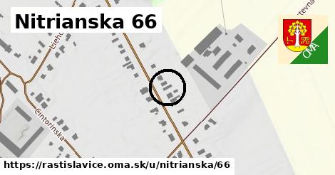 Nitrianska 66, Rastislavice