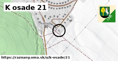 K osade 21, Ražňany