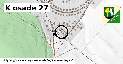 K osade 27, Ražňany