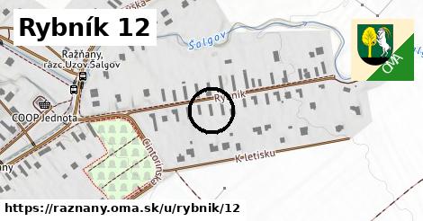 Rybník 12, Ražňany