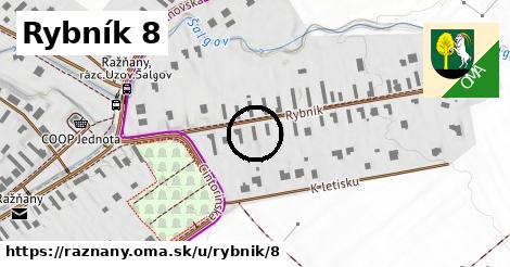 Rybník 8, Ražňany