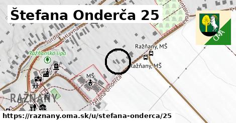 Štefana Onderča 25, Ražňany