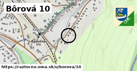 Bôrová 10, Ráztočno