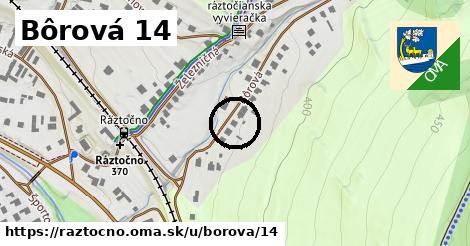 Bôrová 14, Ráztočno