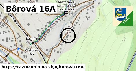 Bôrová 16A, Ráztočno