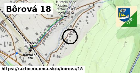 Bôrová 18, Ráztočno