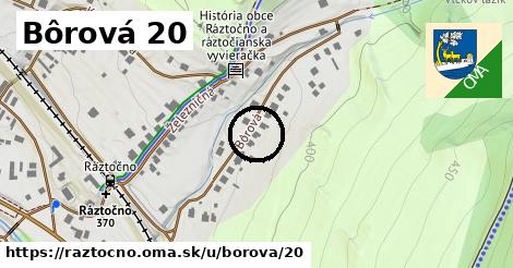 Bôrová 20, Ráztočno