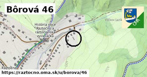 Bôrová 46, Ráztočno