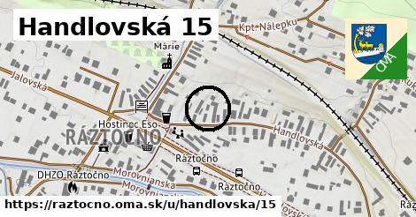 Handlovská 15, Ráztočno