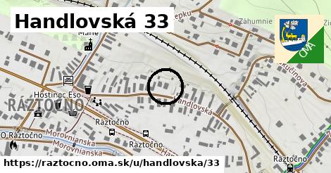 Handlovská 33, Ráztočno