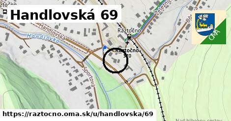 Handlovská 69, Ráztočno