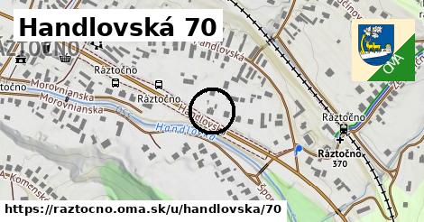 Handlovská 70, Ráztočno