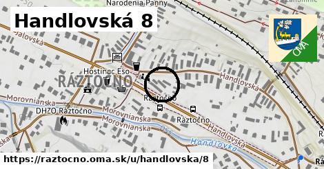 Handlovská 8, Ráztočno