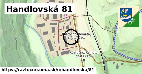 Handlovská 81, Ráztočno