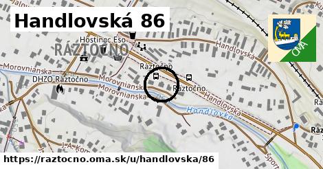 Handlovská 86, Ráztočno