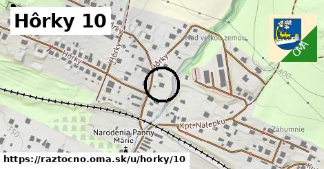 Hôrky 10, Ráztočno