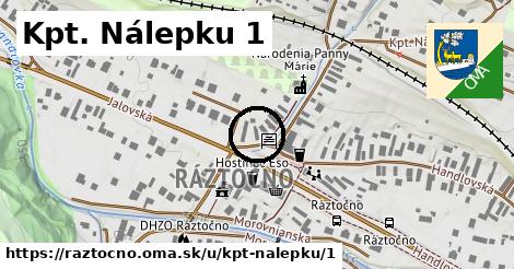 Kpt. Nálepku 1, Ráztočno