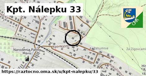 Kpt. Nálepku 33, Ráztočno