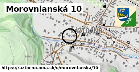 Morovnianská 10, Ráztočno