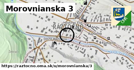 Morovnianska 3, Ráztočno