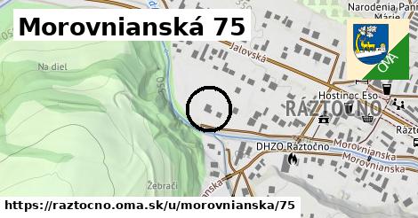 Morovnianská 75, Ráztočno