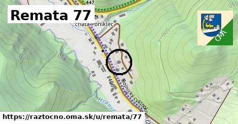 Remata 77, Ráztočno