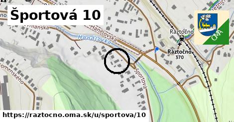 Športová 10, Ráztočno