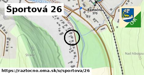 Športová 26, Ráztočno