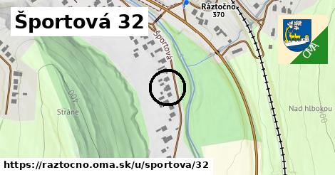 Športová 32, Ráztočno