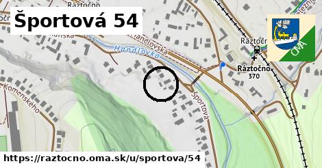 Športová 54, Ráztočno