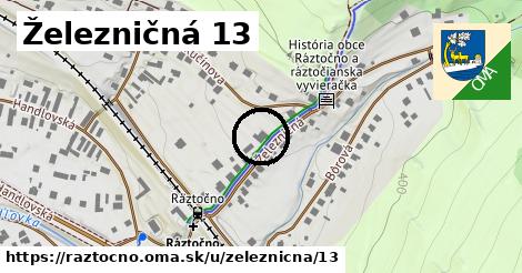 Železničná 13, Ráztočno