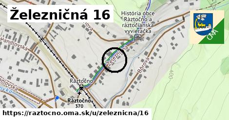 Železničná 16, Ráztočno