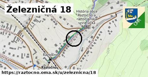 Železničná 18, Ráztočno