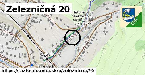 Železničná 20, Ráztočno