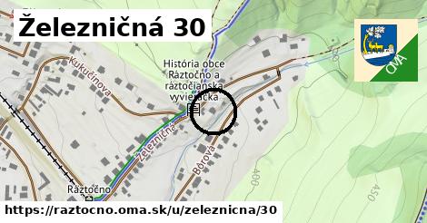 Železničná 30, Ráztočno