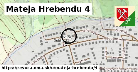 Mateja Hrebendu 4, Revúca