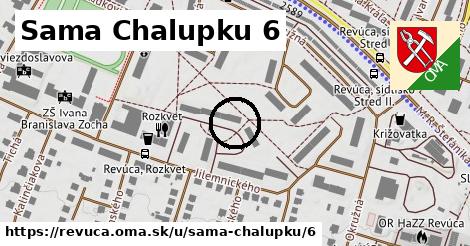 Sama Chalupku 6, Revúca