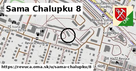 Sama Chalupku 8, Revúca